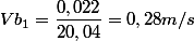 Vb_{1}=\dfrac{0,022}{20,04}=0,28 m/s